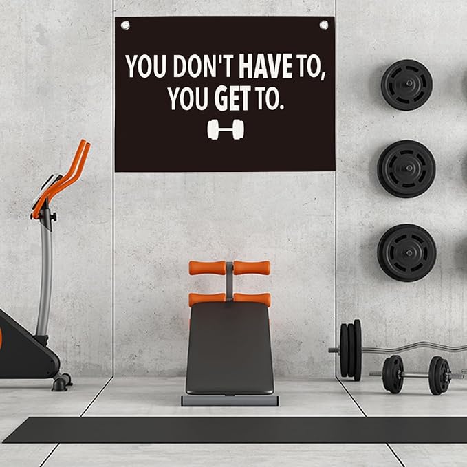 You Don't Have To You Get To Gym Motivational Wall Art Banner Dorm Posters Gifts for Guys Men Women Gym Flag Decor for Home Gym Bedroom Workout Room 30x20 Inchs