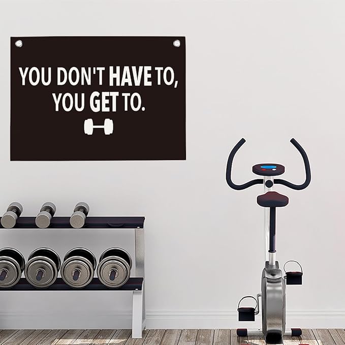 You Don't Have To You Get To Gym Motivational Wall Art Banner Dorm Posters Gifts for Guys Men Women Gym Flag Decor for Home Gym Bedroom Workout Room 30x20 Inchs