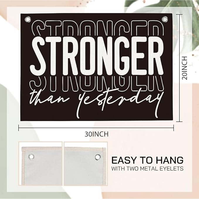 Stronger Than Yesterday Gym Motivational Wall Art Banner College Dorm Posters Gifts for Guys Men Women Gym Flag Decor for Home Gym Bedroom Workout Room 30x20 Inchs