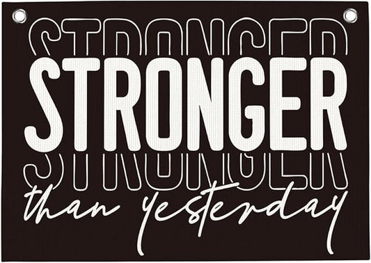 Stronger Than Yesterday Gym Motivational Wall Art Banner College Dorm Posters Gifts for Guys Men Women Gym Flag Decor for Home Gym Bedroom Workout Room 30x20 Inchs