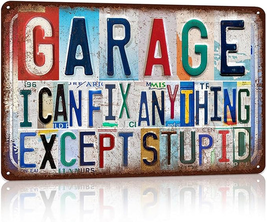 Vintage Garage Wall Decor Metal Sign Tin Signs Poster - I Can Fix Anything Except Stupid-FlexoryFit