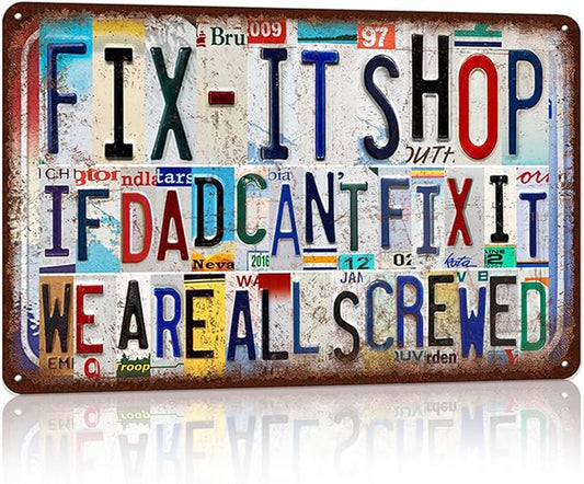 Vintage Fix-it Shop Wall Decor Metal Sign Tin Signs Poster - If Dad Can't Fix It We Are All Screwed-FlexoryFit